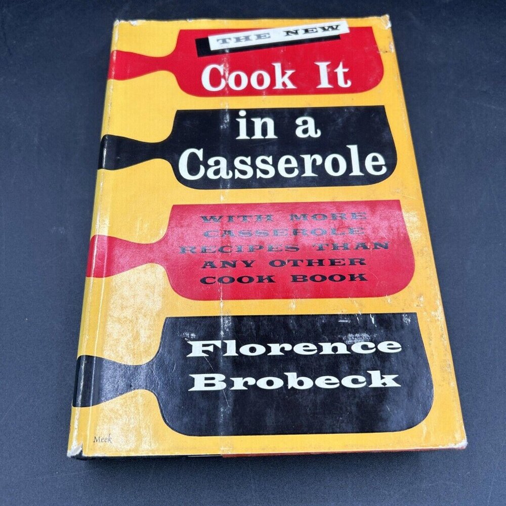 The New Cook It in a Casserole Cookbook, Florence Brobeck, Vintage Cookbook 1955